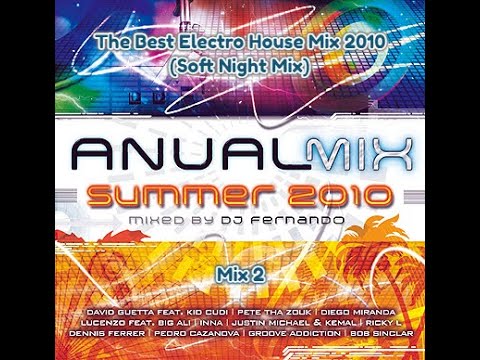 Anual Mix Summer 2010 - Mix 2 - The Best Electro House Mix (Soft Night Mix)