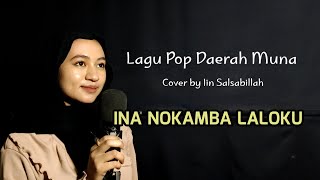 Download lagu Ina Nokamba Laloku Cover by Iin Salsabillah (Pop Daerah Muna) mp3