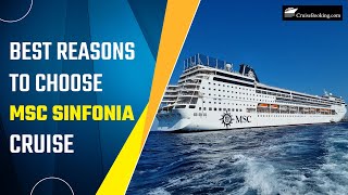🛳️ Top Best Reasons To Choose MSC Sinfonia | CruiseBooking.com
