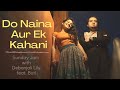 Do Naina Aur Ek Kahani | Masoom | Bollywood Cover | Sunday Jam #34 | Debanjali Lily | Ft. Buti