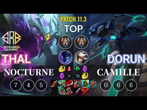 SRB Thal Nocturne vs DoRun Camille Top - KR Patch 11.3