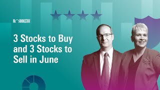 3 Stocks to Buy and 3 Stocks to Sell in June  | June 3, 2024
