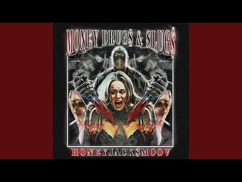 MONEY, DRUG$ & SLUG$