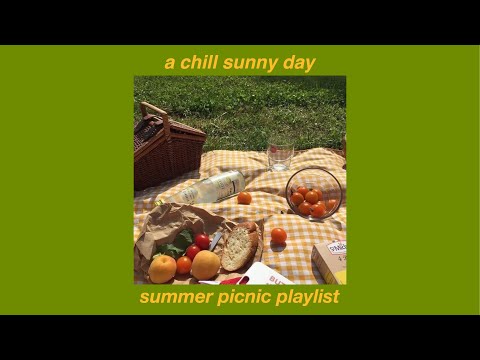 summer picnic in a sunny day ☀️ chill and aesthetic music playlist