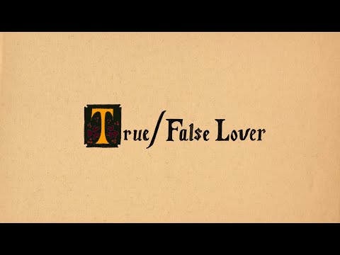 Video thumbnail for True/False Lover