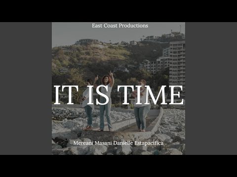 It is time (feat. Mereani Masani & Estapacifica)