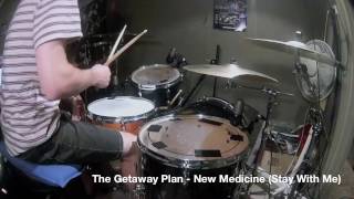 The Getaway Plan - New Medicine (Stay With me) drum cover