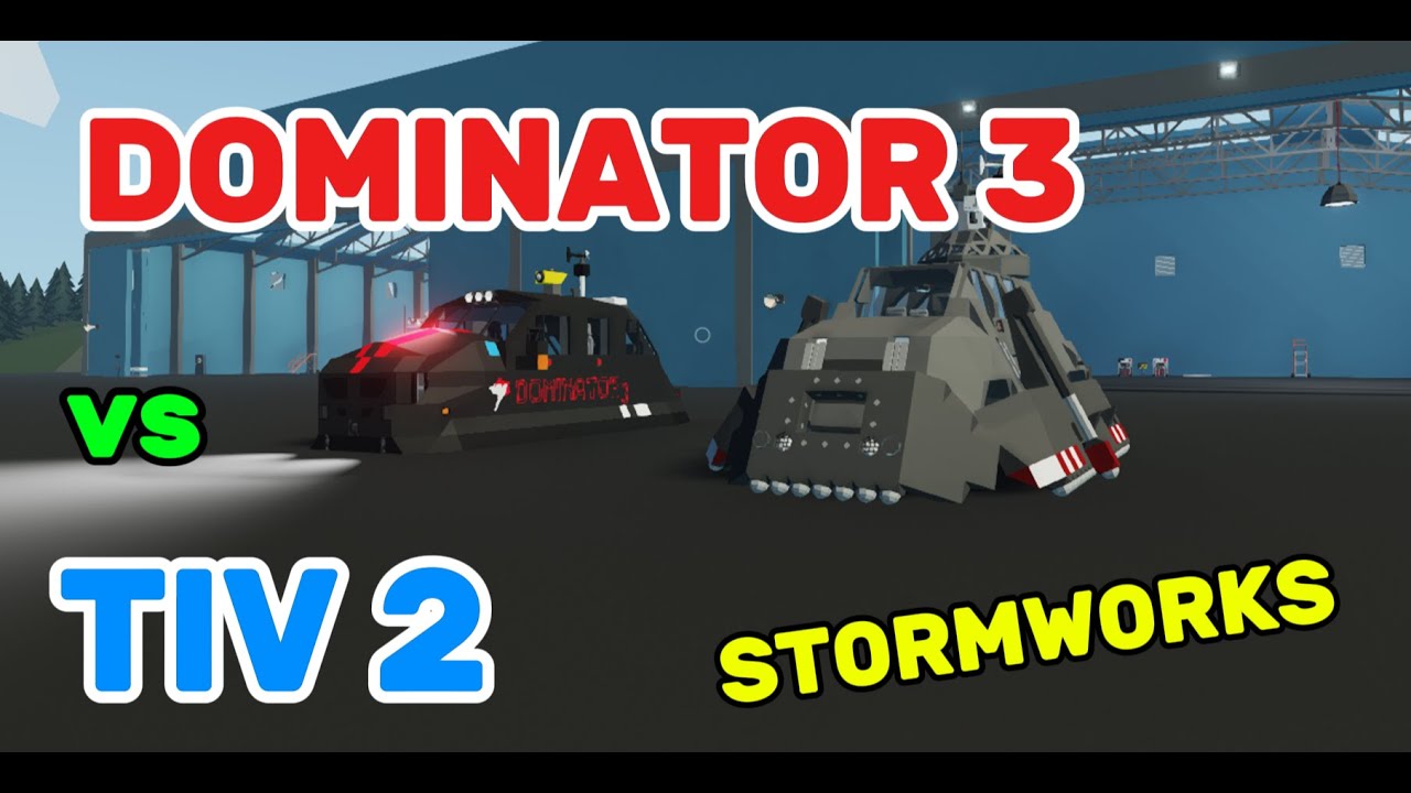 DOMINATOR 3 VS TIV 2 ! / Stormworks: Build and Rescue