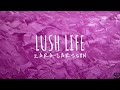 Zara Larsson - Lush Life (Lyrics) 1 Hour
