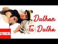 Dulhan Tu Dulha Main Ban Jaunga Lyrical Video Dil Hai Ke Manta Nahin Aamir Khan Pooja Bhatt