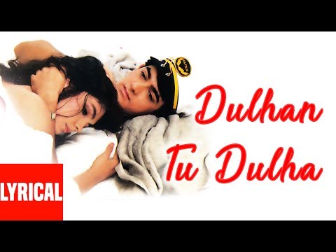 Dulhan Tu Dulha Main Ban Jaunga (Lyrical) — watch video