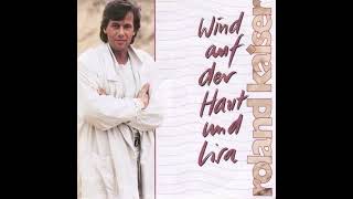 Roland Kaiser - Wind auf der Haut und Lisa