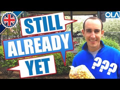 When to use Still, Already and Yet - Online English Lesson