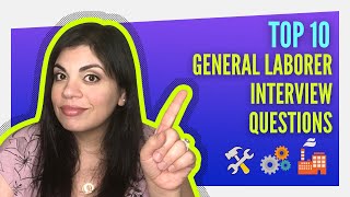 Interview Questions For General Laborer - How To Win Your INTERVIEW!