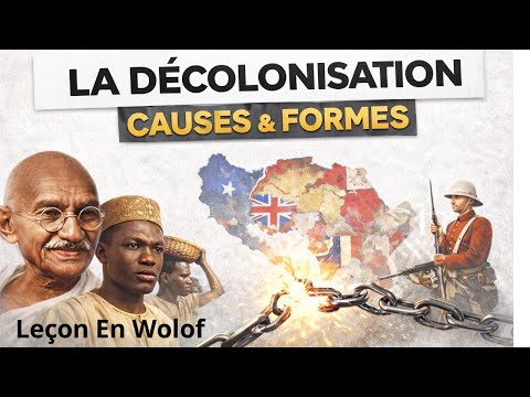 Leçon 4: Histoire La Décolonisation et l’affirmation du tiers monde ( Les causes et formes ) 