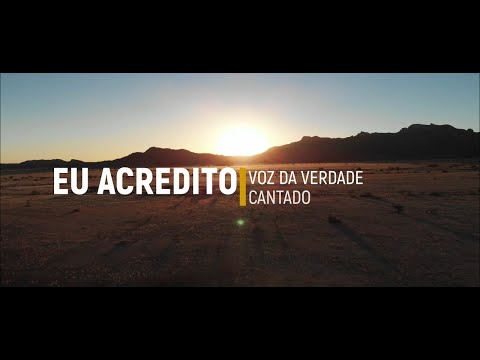 Eu Acredito - Voz da Verdade