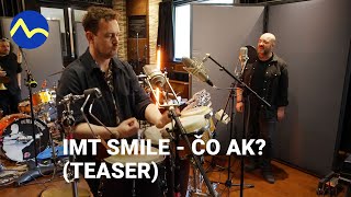IMT Smile - Čo ak (teaser)