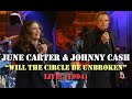 June Carter & Johnny Cash - Will The Circle Be Unbroken (Live 1994)