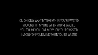Dreezy - Wasted (Lyrics)