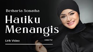 Download lagu Hatiku Menangis -  Betharia Sonatha Lirik mp3