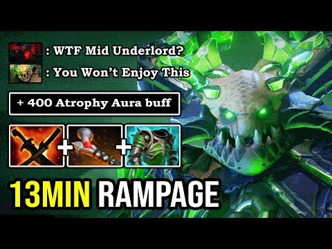 WTF 13MIN RAMPAGE MID UNDERLORD +600 DAMAGE 2 HITS DELETED 100% Imba Atrophy Aura Buff DotA 2
