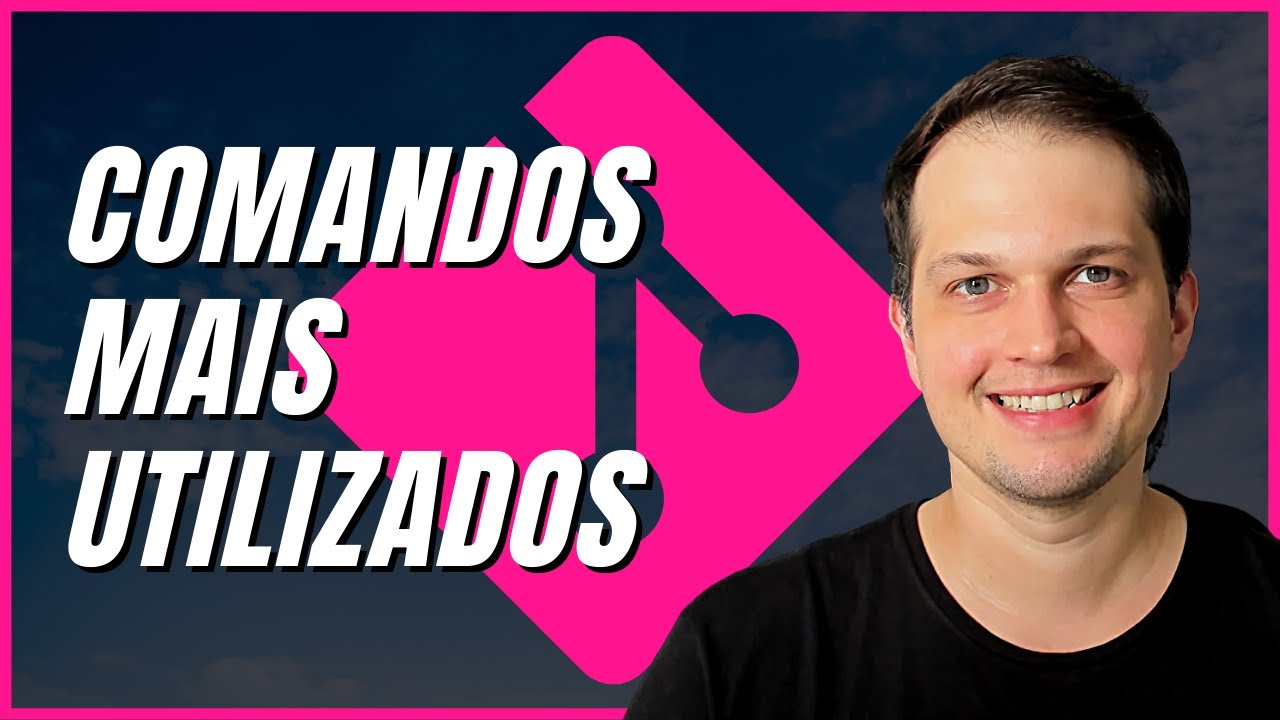 COMANDOS GIT MAIS UTILIZADOS NO DIA A DIA DE UM DEV