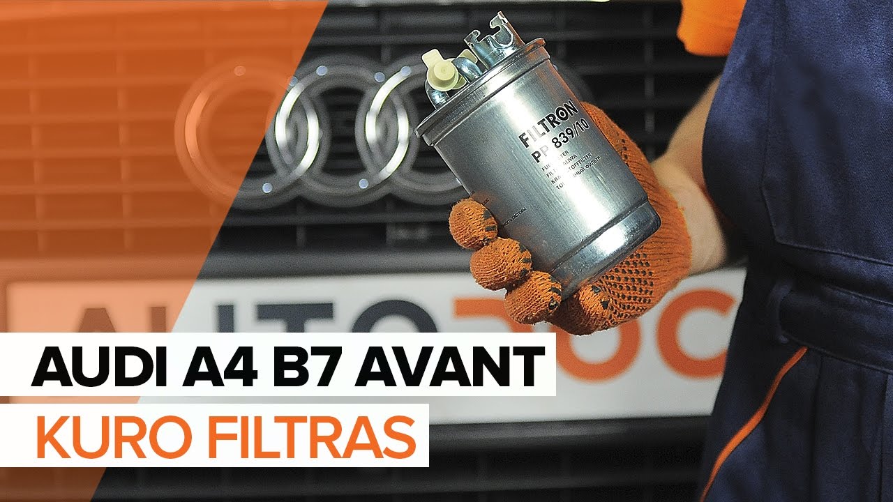 Kaip pakeisti Audi A4 B7 Avant kuro filtro - keitimo instrukcija