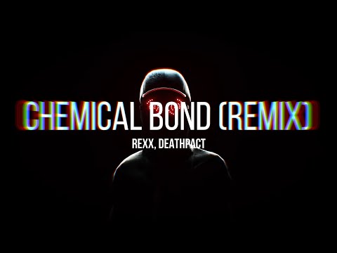 Rezz, Deathpact : Chemical Bond Remix