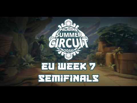 Paladins Summer Circuit EU Week 7 - Semifinals