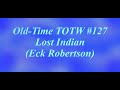 Old-Time TOTW #127: Lost Indian (11/29/20)