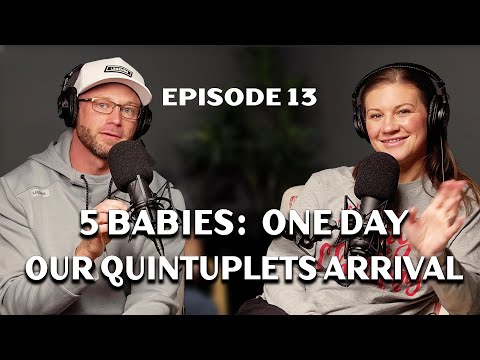 Five Babies, One Day: The Story of Our Quintuplets’ Arrival | More Than Reality Podcast | Ep 13