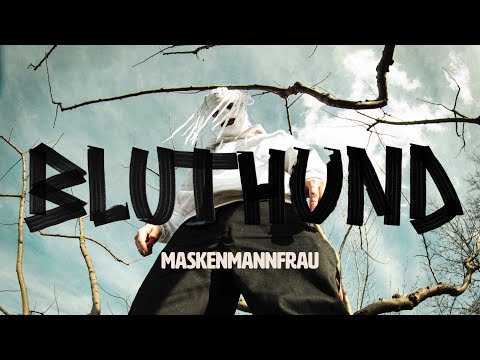 BLUTHUND - MASKENMANNFRAU (Offizielles Video)