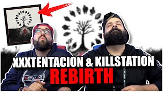 THE BROS ARE LEFT SPEECHLESS!! XXXTENTACION &amp; Killstation - Rebirth | REACTION!!