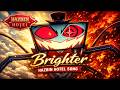 Brighter Hazbin Hotel Lyrics