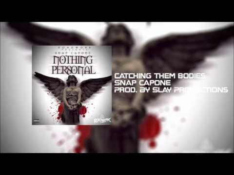 Snap Capone - Catching Them Bodies Prod. By Slay Productions