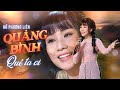 Quảng Bình Quê Ta Ơi Hồ Phương Liên L Đêm Nhạc Một Thoáng Quê Hương Tập 4 4K M