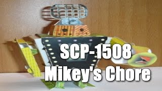 SCP-1508 Mikey's Chore | Object Class: Neutralized