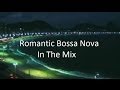 Romantic Bossa Nova Beat! (Mini-Mix) 