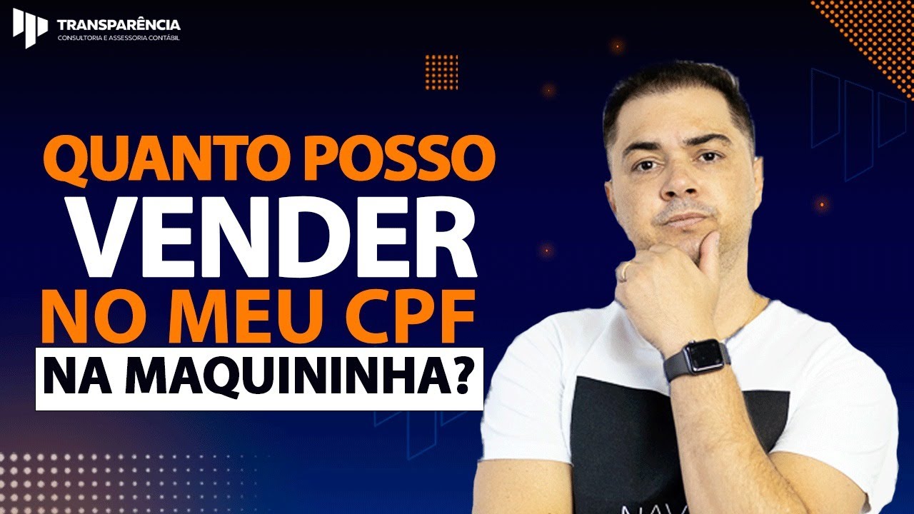 QUANTO POSSO VENDER NA MAQUININHA NO MEU CPF?