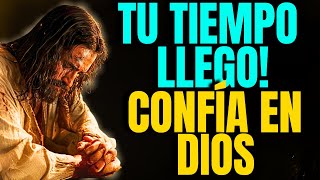 SI VES ESTO HOY, ES PORQUE TU TIEMPO HA LLEGADO: CONFÍA EN DIOS Y DESCANSA, TODO SE ESTÁ ORDENANDO
