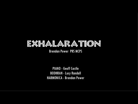 Brendan Power - EXHALARATION - (Exhilaration derived from Exhaling, & Inhaling - Bikes & Harps #20)