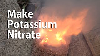 Make Potassium Nitrate (Reuploaded/Remastered)
