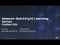 Custom SQL in QuickSight: 2023 Amazon QuickSight Learning Series