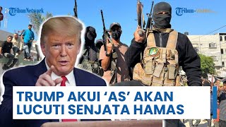 Trump Akui jika Hamas Tak Serahkan Senjata, Maka Amerika yang akan Melucuti Senjata dengan Kekerasan