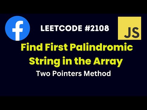 Find First Palindromic String In The Array Two Pointers Method Javascript