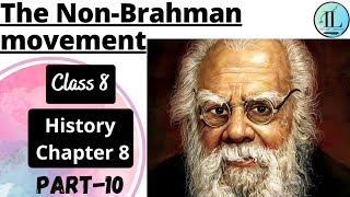 The Non-Brahman movement | Women, Caste and Reform |Class 8 History chapter 8 | NCERT| UPSC