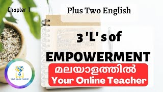 3LS OF EMPOWERMENT | Plus Two  English IN MALAYALAM |Your Online Teacher Malayalam [2020]