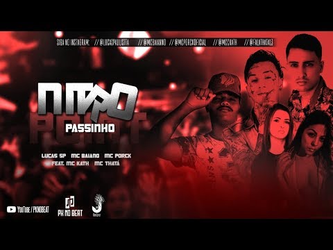 LUCAS SP, MC BAIANO, MC PORCK FEAT. MC KATH E MC THATA - PASSINHO DA NITRO POINT