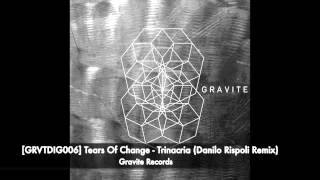 [GRVTDIG006] Tears Of Change - Trinacria (Danilo Rispoli Remix) Gravite Records