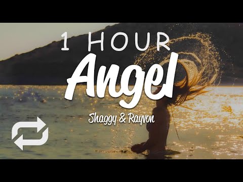 [1 HOUR 🕐 ] Shaggy - Angel (Lyrics) ft Rayvon